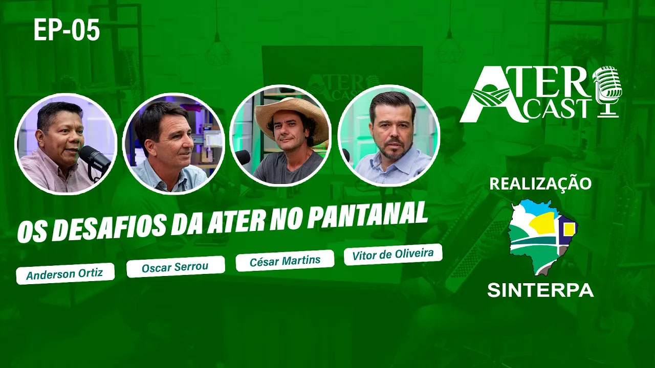 #5 AterCast: Os desafios da Ater no Pantanal